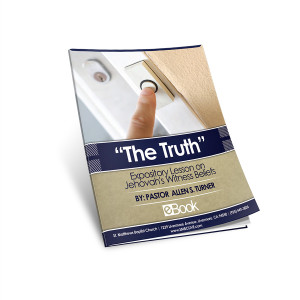“The Truth” Expository Lesson on Jehovah’s Witness Belief