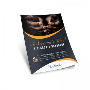 A Servants Hand “A Deacon’s Handbook”
