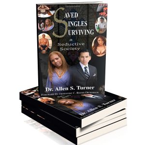 Saved Singles Surviving a Seductive Society [Hard Copy]